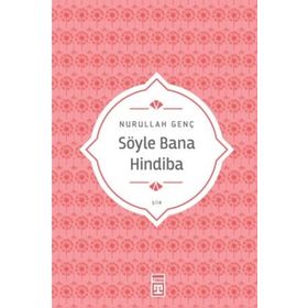 Söyle Bana Hindiba - Nurullah Genç
