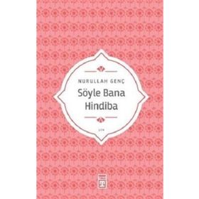 Söyle Bana Hindiba - Nurullah Genç