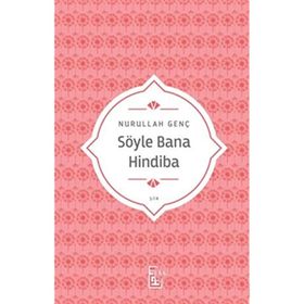 Söyle Bana Hindiba - Nurullah Genç