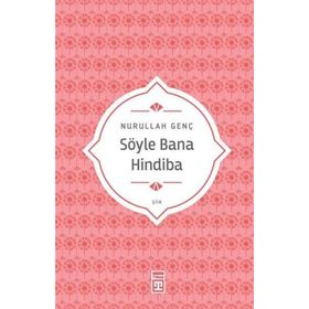 Söyle Bana Hindiba - Nurullah Genç
