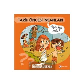 SÖYLE BANA NEDEN? - TARIH ÖNCESI İNSANLARI - ANNE JONAS