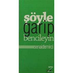 ŞÖYLE GARIP BENCILEYIN - SENAI DEMIRCI