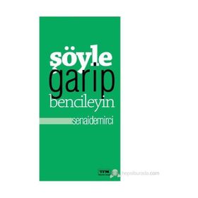 ŞÖYLE GARIP BENCILEYIN - SENAI DEMIRCI