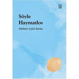 Söyle Haymatlo - Meltem Eylül Berke