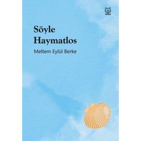 Söyle Haymatlo - Meltem Eylül Berke