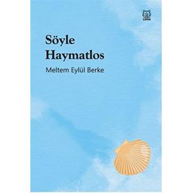 Söyle Haymatlo - Meltem Eylül Berke