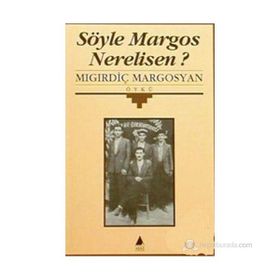 SÖYLE MARGOS NERELISEN - MIGIRDİÇ MARGOSYAN