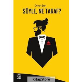 Söyle, Ne Taraf? / Onur Şen