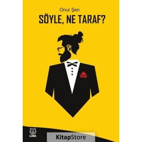 Söyle, Ne Taraf? / Onur Şen