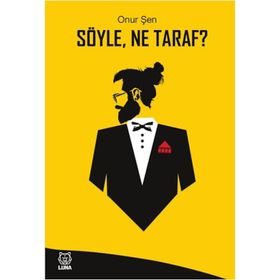 Söyle, Ne Taraf? / Onur Şen