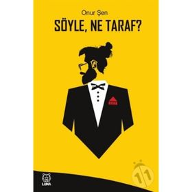 Söyle, Ne Taraf? / Onur Şen