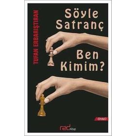 Söyle Satranç Ben Kimim? - Tufan Erbarıştıran