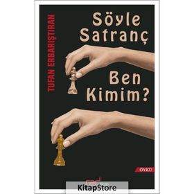 Söyle Satranç Ben Kimim? - Tufan Erbarıştıran
