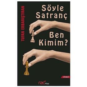 Söyle Satranç Ben Kimim? - Tufan Erbarıştıran