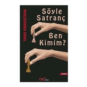 Söyle Satranç Ben Kimim? - Tufan Erbarıştıran