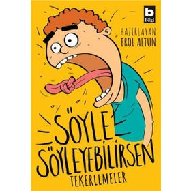 Söyle Söyleyebilirsen - Tekerlemeler -Erol Altun