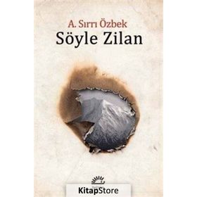 Söyle Zilan - A. Sırrı Özbek