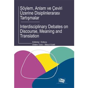 Söylem Anlam ve Çeviri Üzerine Disiplinlerarası Tartışmalar - Didem Tuna