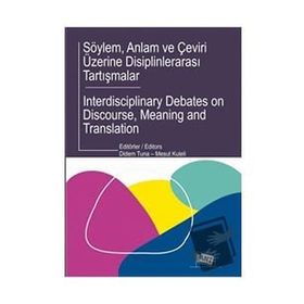 Söylem Anlam ve Çeviri Üzerine Disiplinlerarası Tartışmalar - Didem Tuna