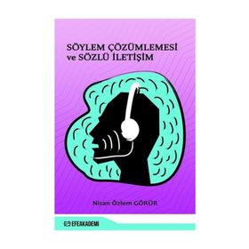 Söylem Çözümlemesi Ve Sözlü İletişim - Nisan Özlem Görür
