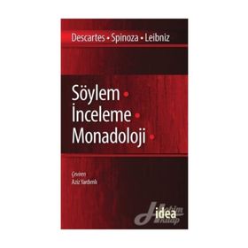 Söylem İnceleme Manadoloji - Renatus Descartes Benedictus de Spinoza Gottfried Wilhelm Leibniz Benedictus de Spinoza Gottfried Wilhelm Leibniz