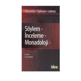 Söylem İnceleme Manadoloji - Renatus Descartes Benedictus de Spinoza Gottfried Wilhelm Leibniz Benedictus de Spinoza Gottfried Wilhelm Leibniz