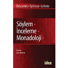 Söylem İnceleme Manadoloji - Renatus Descartes Benedictus de Spinoza Gottfried Wilhelm Leibniz Benedictus de Spinoza Gottfried Wilhelm Leibniz