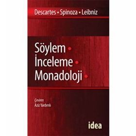 Söylem İnceleme Manadoloji - Renatus Descartes Benedictus de Spinoza Gottfried Wilhelm Leibniz Benedictus de Spinoza Gottfried Wilhelm Leibniz