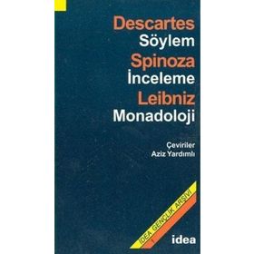 SÖYLEM - İNCELEME - MONADOLOJI DESCARTES - SPINOZA - LEIBNIZ - RENE DESCARTES