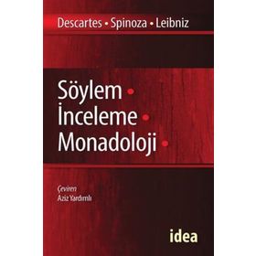 SÖYLEM - İNCELEME - MONADOLOJI DESCARTES - SPINOZA - LEIBNIZ - RENE DESCARTES