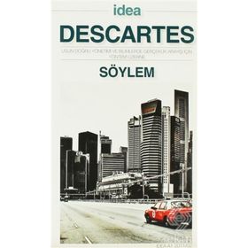 SÖYLEM - İNCELEME - MONADOLOJI DESCARTES - SPINOZA - LEIBNIZ - RENE DESCARTES