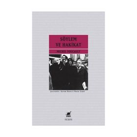Söylem ve Hakikat - Michel Foucault