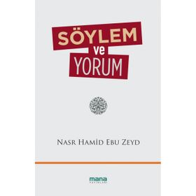 Söylem ve Yorum - Nasr Hamid Ebu Zeyd