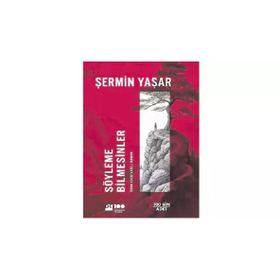 Söyleme Bilmesinler - Şermin Yaşar