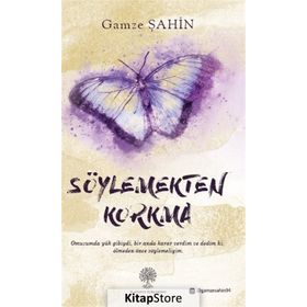 Söylemekten Korkma - Gamze Şahin