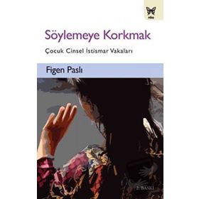 Söylemeye Korkmak - Figen Paslı