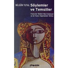 SÖYLEMLER VE TEMSILLER - NİLGÜN TUTAL