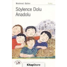 SÖYLENCE DOLU ANADOLU - MEHMET GÜLER