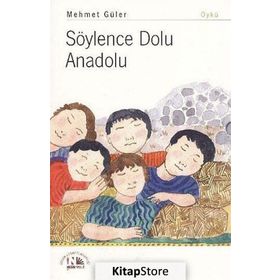 SÖYLENCE DOLU ANADOLU - MEHMET GÜLER