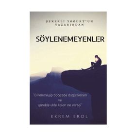 Söylenemeyenler - Ekrem Erol
