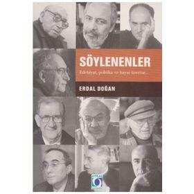 Söylenenler Edebiyat, Politika ve Hayat Üzerine - Erdal Doğan