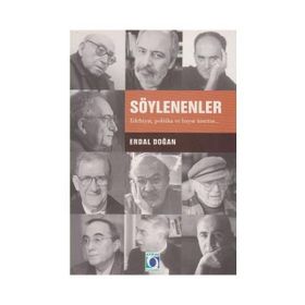 Söylenenler Edebiyat, Politika ve Hayat Üzerine - Erdal Doğan