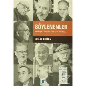 Söylenenler Edebiyat, Politika ve Hayat Üzerine - Erdal Doğan