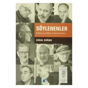 Söylenenler Edebiyat, Politika ve Hayat Üzerine - Erdal Doğan