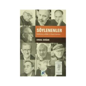 Söylenenler Edebiyat, Politika ve Hayat Üzerine - Erdal Doğan