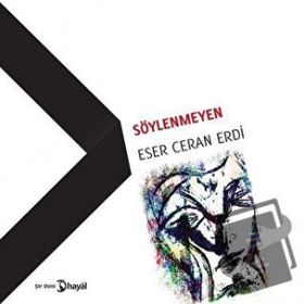 Söylenmeyen - Eser Ceran Erdi