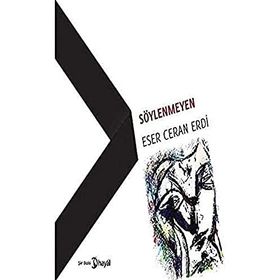 Söylenmeyen - Eser Ceran Erdi
