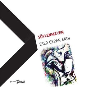 Söylenmeyen - Eser Ceran Erdi