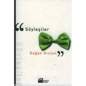 SÖYLEŞİLER - DOĞAN HIZLAN