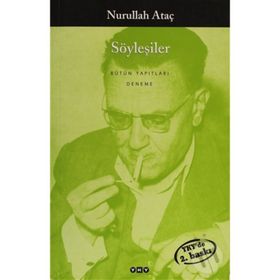 SÖYLEŞİLER - NURULLAH ATAÇ